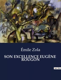 SON EXCELLENCE EUGÈNE  ROUGON