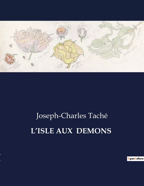 L'ISLE AUX  DEMONS - Joseph-Charles Taché - CULTUREA