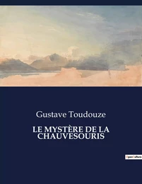 LE MYSTÈRE DE LA CHAUVESOURIS