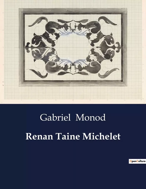 Renan Taine Michelet - Gabriel Monod - CULTUREA