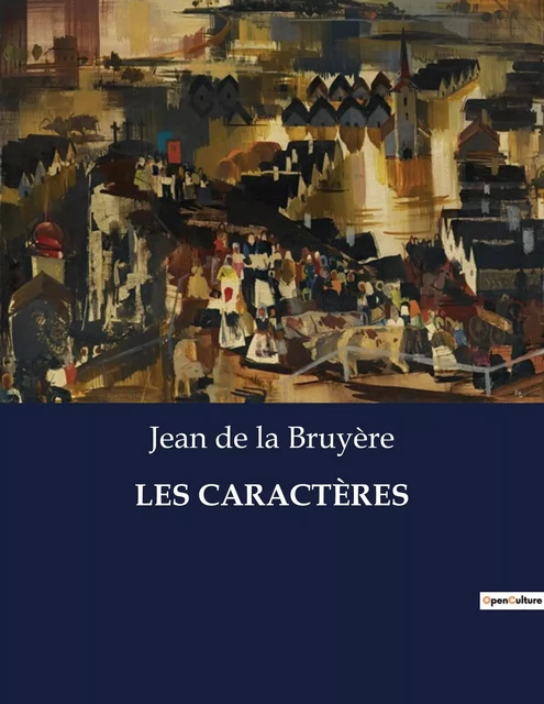 LES CARACTÈRES - Jean de la Bruyère - CULTUREA