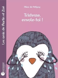 Tristesse, Envole-Toi !