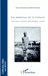 Les mémoires de la violence