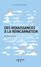 Des renaissances à la réincarnation