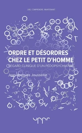 Ordre et désordres chez le petit d'Homme