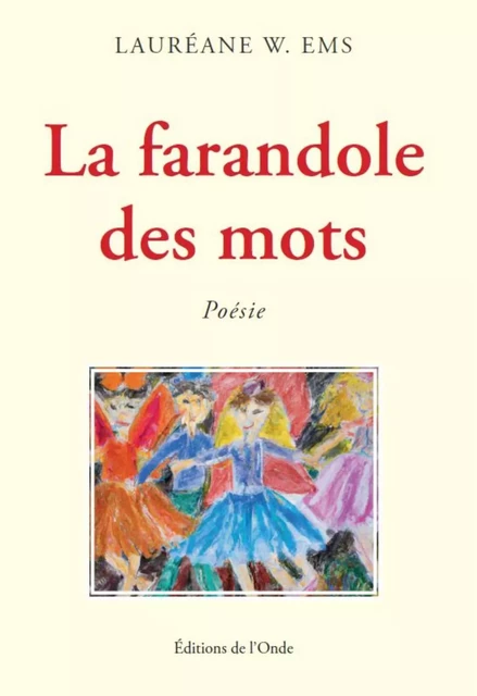 LA FARANDOLE DES MOTS -  EMS LaurEane W - ONDE