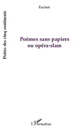 Poèmes sans papiers ou opéra-slam