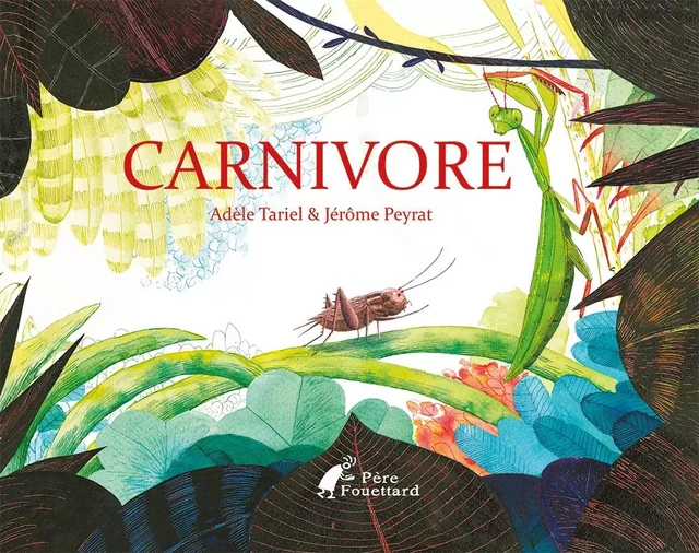 CARNIVORE - Adèle Tariel - PERE FOUETTARD