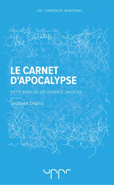 Le carnet d'Apocalypse - Jacques Dapoz - UPPR