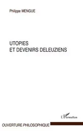 Utopies et devenirs deleuziens