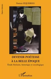 Devenir poétesse à la belle époque