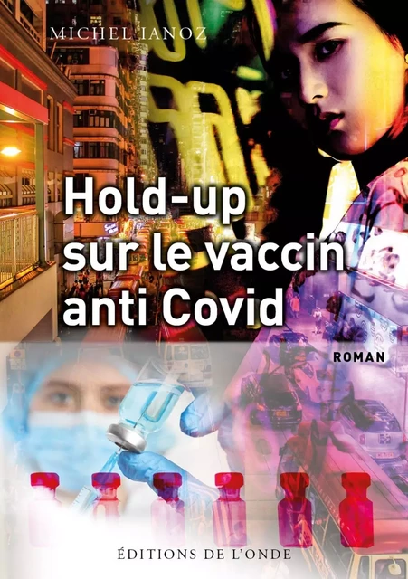 Hold-up sur le vaccin anti-Covid -  - ONDE