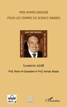 Prix Ahmed Badeeb pour les femmes de science arabes - Ilham al- Qaradawi, Asmâa Abada - L'HARMATTAN