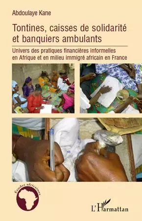 Tontine, caisses de solidarité et banquiers ambulants - Abdoulaye Kane - Editions L'Harmattan