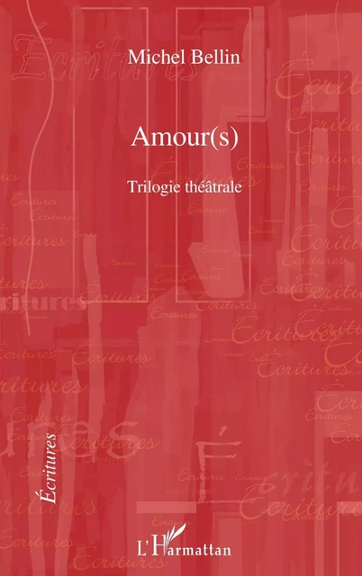 Amour(s) - Michel Bellin - Editions L'Harmattan