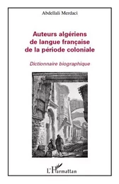 Auteurs algériens de langue française de la période coloniale