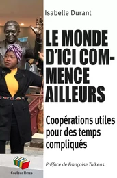 LE MONDE D'ICI COMMENCE AILLEURS