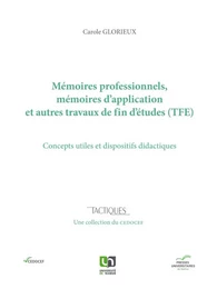 MEMOIRES PROFESSIONNELS, MEMOIRES D'APPLICATION ET AUTRES TRAVAUX DE FIN D'ETUDES (TFE)