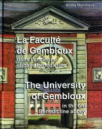 LA FACULTE DE GEMBLOUX DANS L'ANCIENNE ABBAYE BENEDICTINE