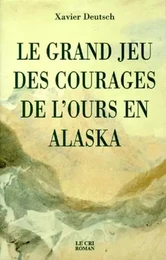 Le grand jeu des courages de l ours en alaska