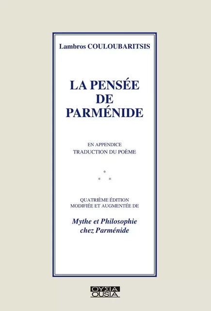 La pensée de Parménide - Lambros Couloubaritsis - Ousia Éditions