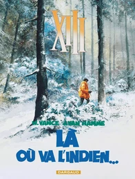 XIII - Ancienne collection - Tome 2 - Là où va l'indien...