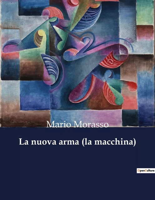 La nuova arma (la macchina) - Mario Morasso - CULTUREA