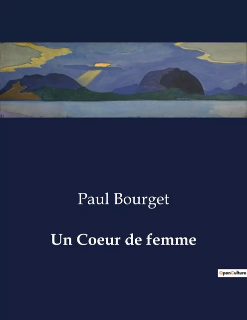 Un Coeur de femme - Paul Bourget - CULTUREA