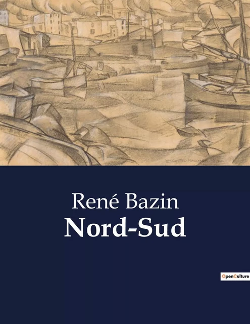 Nord-Sud - René Bazin - CULTUREA