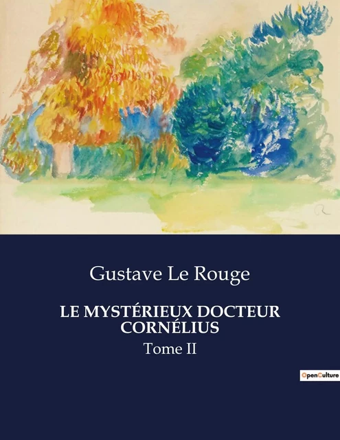 LE MYSTÉRIEUX DOCTEUR CORNÉLIUS - Gustave Le Rouge - CULTUREA