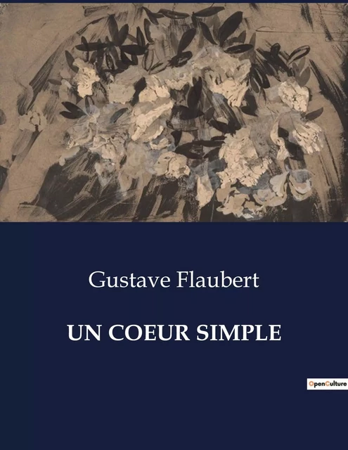 UN COEUR SIMPLE - Gustave Flaubert - CULTUREA