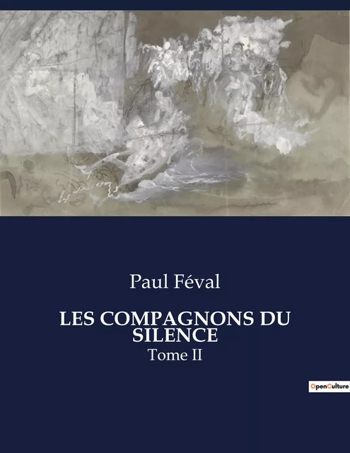 LES COMPAGNONS DU SILENCE - Paul Féval - CULTUREA