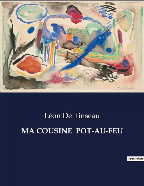 MA COUSINE  POT-AU-FEU - Léon de Tinseau - CULTUREA