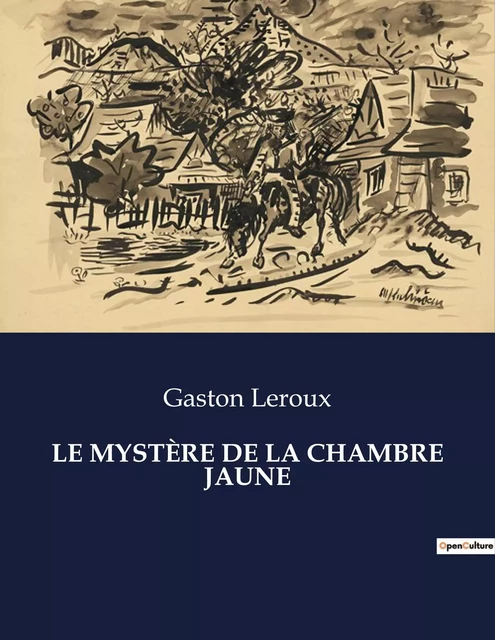 LE MYSTÈRE DE LA CHAMBRE JAUNE - Gaston Leroux - CULTUREA