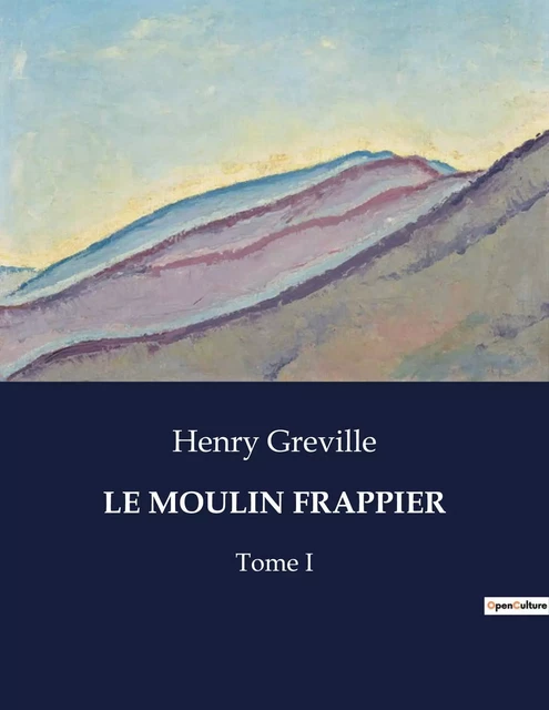 LE MOULIN FRAPPIER - Henry Greville - CULTUREA