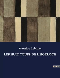 LES HUIT COUPS DE L'HORLOGE