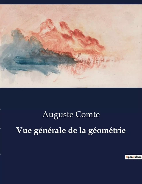 Vue générale de la géométrie - Auguste Comte - CULTUREA