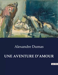 UNE AVENTURE D'AMOUR