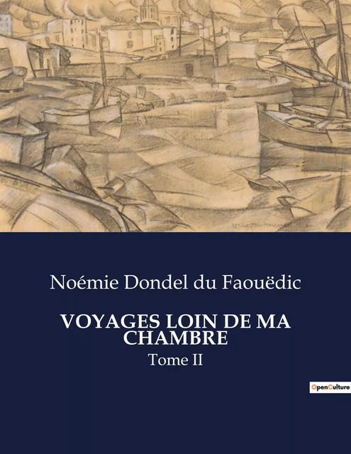 VOYAGES LOIN DE MA CHAMBRE - Noémie Dondel du Faouëdic - CULTUREA