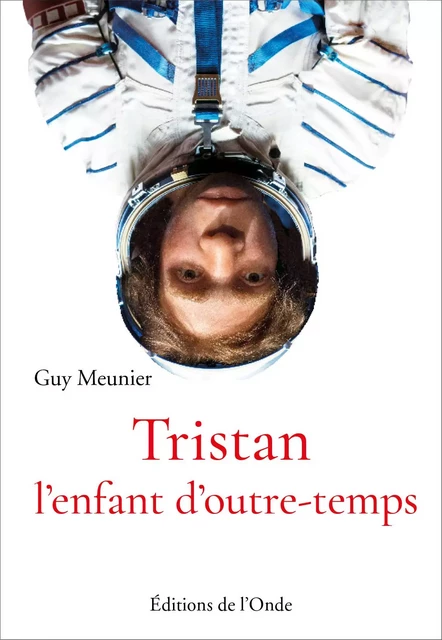 Tristan, l'enfant d'outre-temps -  - ONDE