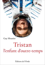 Tristan, l'enfant d'outre-temps