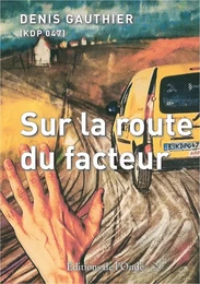 SUR LA ROUTE DU FACTEUR