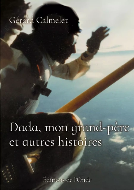 Dada, mon grand-père et autres histoires -  - ONDE