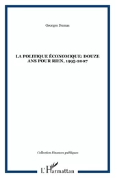 La politique économique: douze ans pour rien, 1995-2007