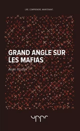 Grand angle sur les mafias