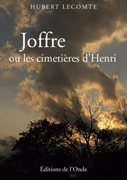 Joffre - ou les cimetières d'Henri