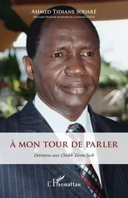 A mon tour de parler - Ahmed Tidiane Souaré - Editions L'Harmattan