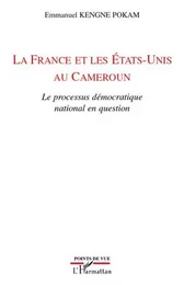 La France et les Etats-Unis au Cameroun