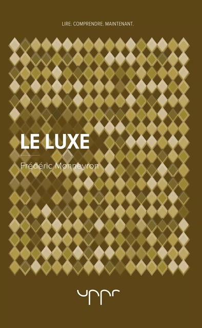 Le luxe - Frédéric Monneyron - UPPR