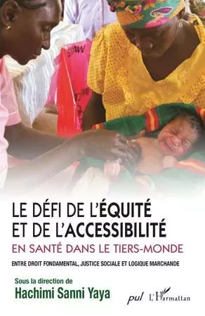 Le défi de l'équité et de l'accessibilité en santé dans le Tiers-Monde - Hachimi Sanni Yaya - Editions L'Harmattan